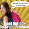 Outlook Bright for Green Products and Services Good Outlook for Green Products Thumb Image 350x350