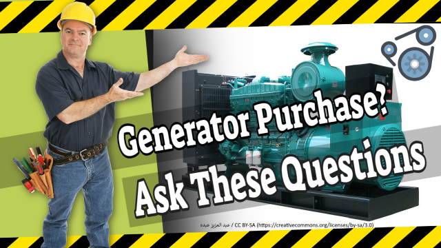 Questions to ask before making a generator purchase?