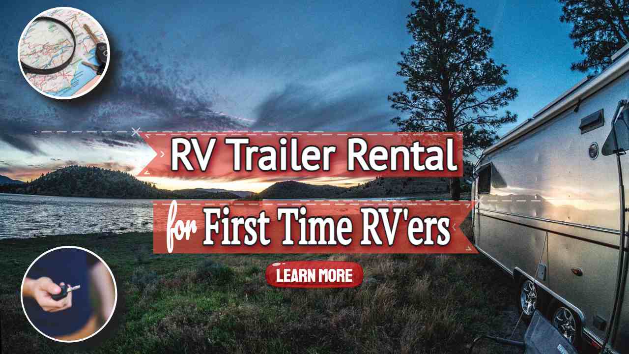 Image text: "RV trailer rental for first time RV'ers".