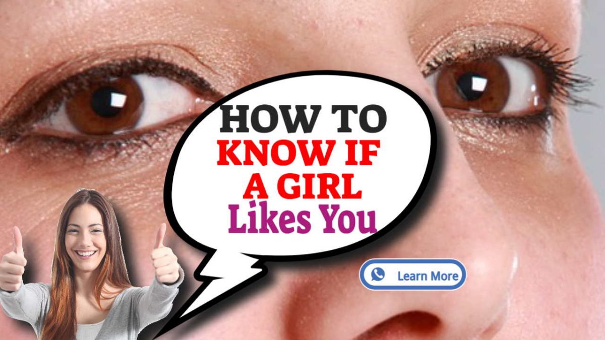 How to Know if a Girl Likes You - Discover the Truth Once and for All